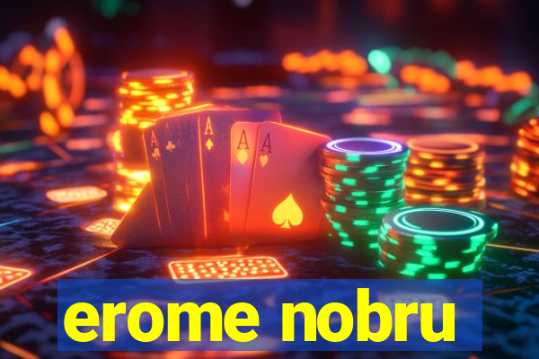 erome nobru